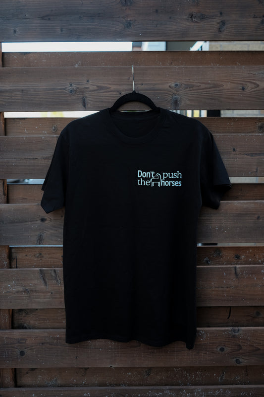 'Don't push the horses' Black T-Shirt